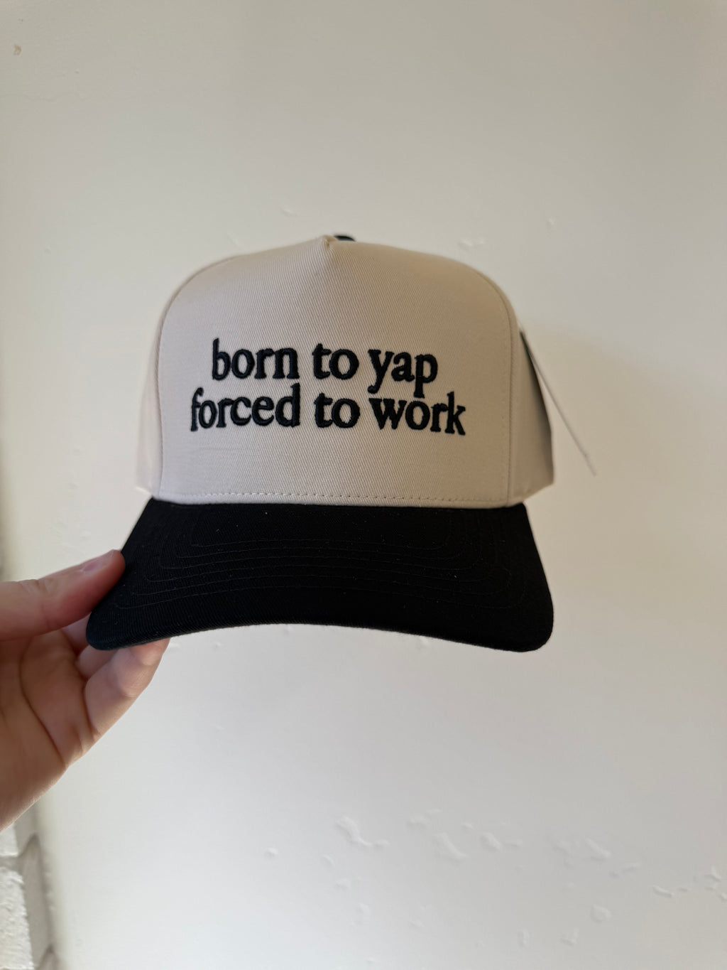 Born to Yap Forced To Work Hat