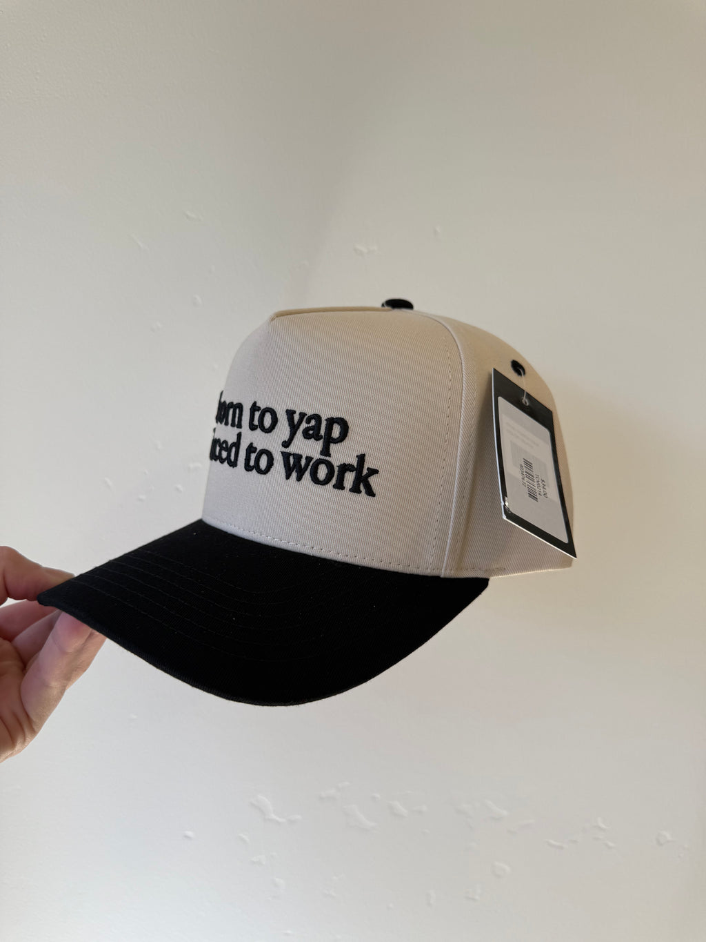 Born to Yap Forced To Work Hat